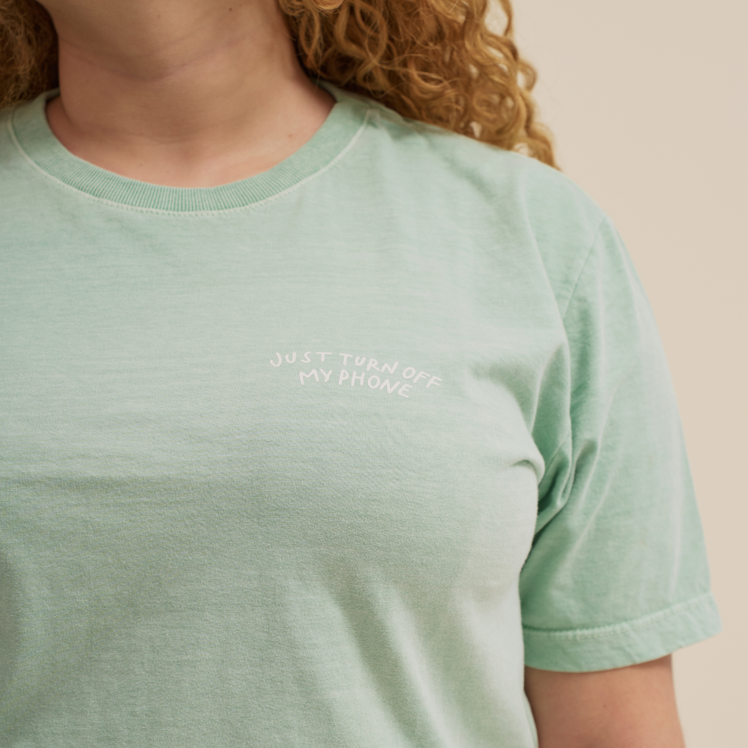 T-Shirt Just Turn off My Phone