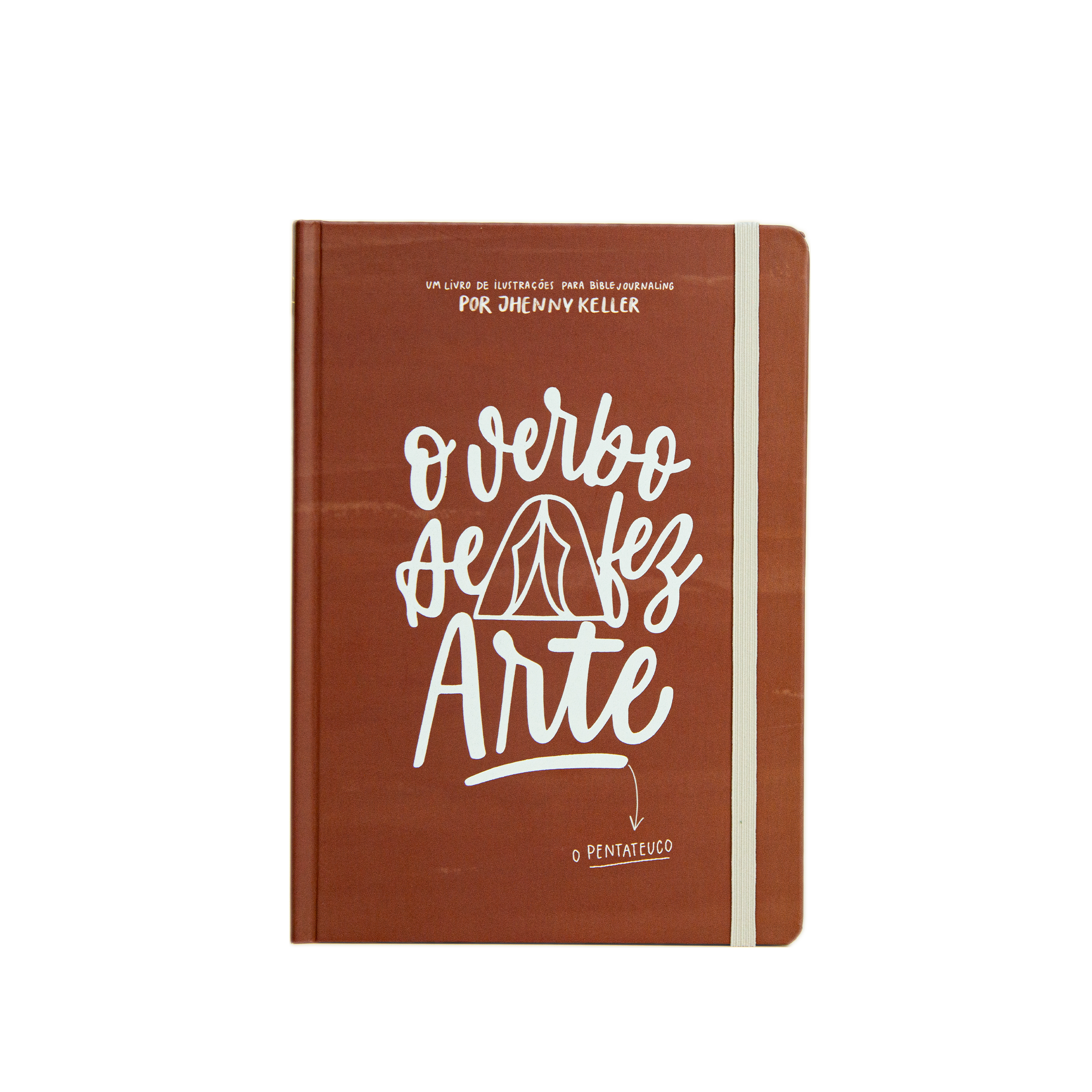 O Verbo Se Fez Arte - Pentateuco