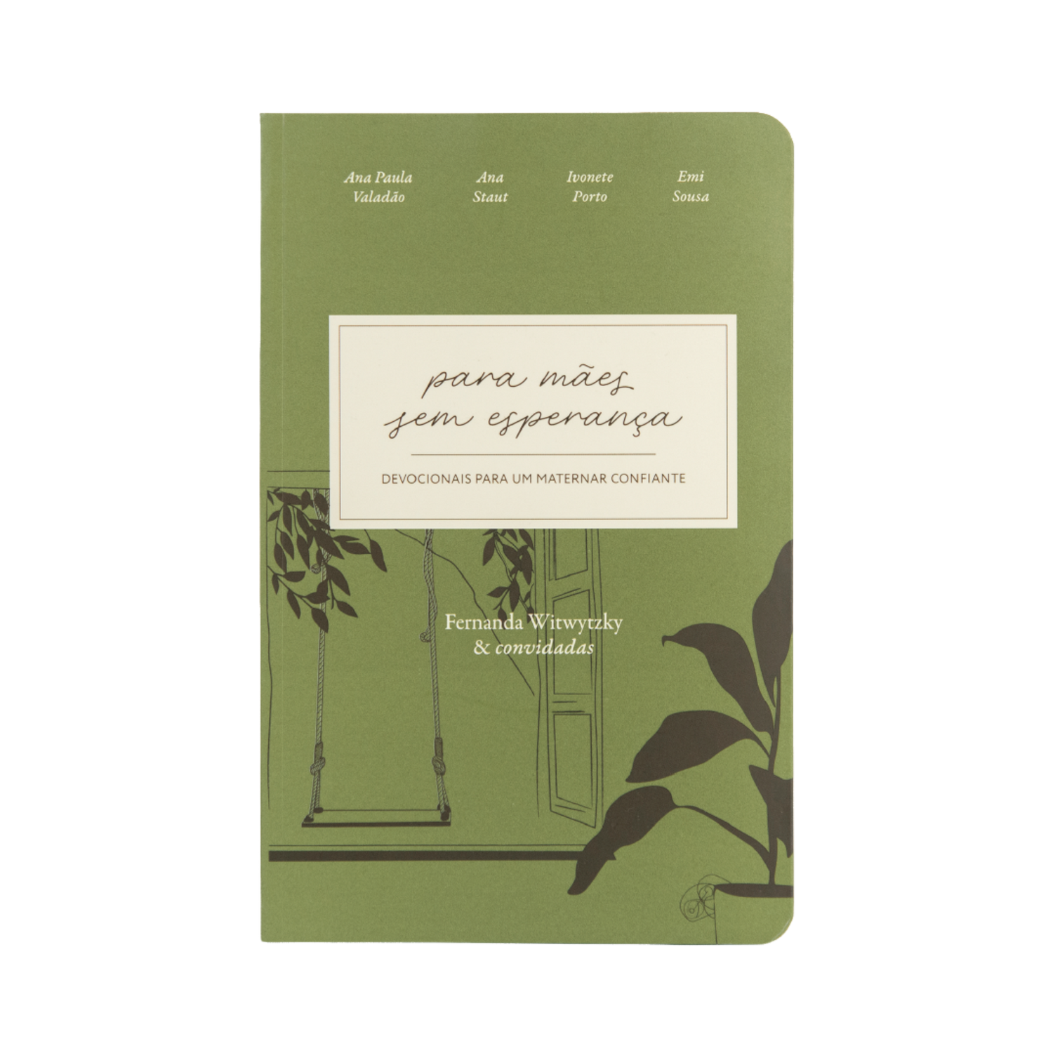 Para Mães Sem Esperança - Devocionais para um maternar confiante