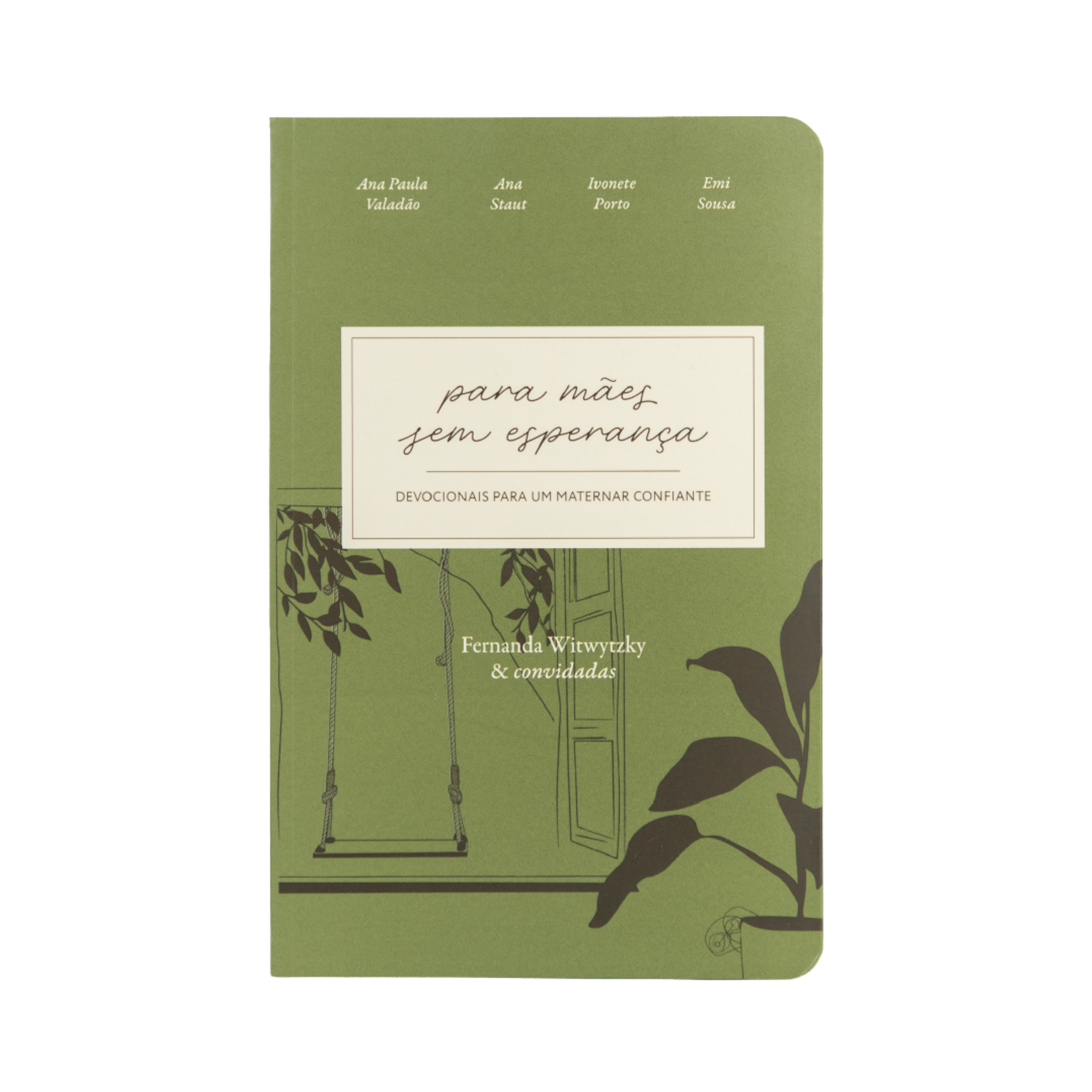 Para Mães Sem Esperança - Devocionais para um maternar confiante