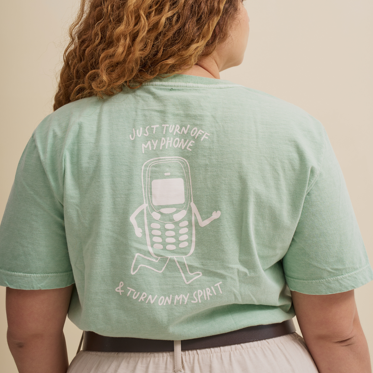 T-Shirt Just Turn off My Phone