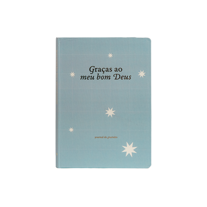 Graças ao meu bom Deus: Journal de Gratidão
